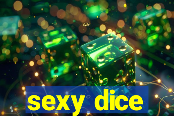 sexy dice